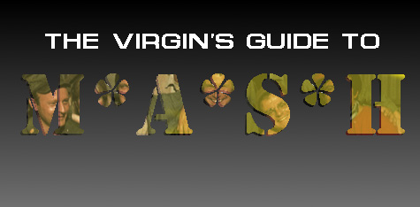 The Virgin's Guide to MASH